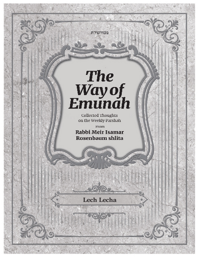 The Way of Emunah — Parshas Lech Lecha