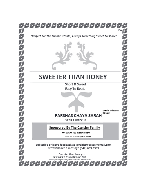 SWEETER THAN HONEY — Parshas Chayei Sarah