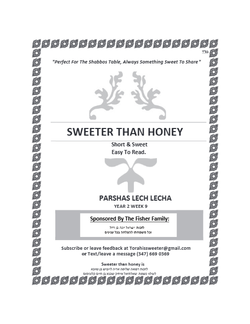 SWEETER THAN HONEY — Parshas Lech-Lecha