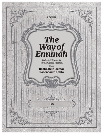 The Way of Emunah — Parshas Bo